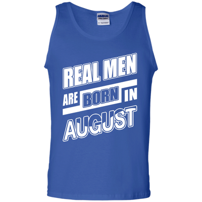 Real Men Are Born In August-T-Shirt & Hoodie-Unisex Tank-Royal