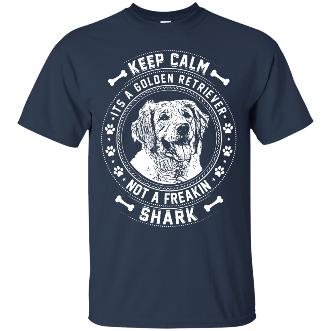 Keep Calm It's A Golden Retriever Not A Freaking Shark-T-Shirt & Hoodie-Classic T-Shirt-Navy