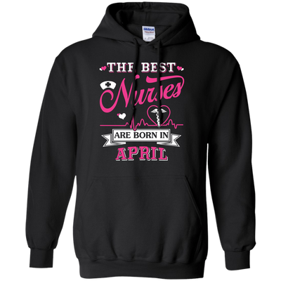 The Best Nurses Are Born In April-T-Shirt & Hoodie-Pullover Hoodie-Black