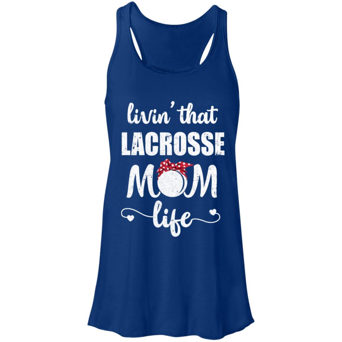 Living That Lacrosse Mom Life Mothers Day Gifts-T-Shirt & Tank Top-Women's Flowy Racerback Tank-True Royal