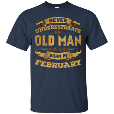 Never Underestimate An Old Man Who Was Born In February-T-Shirt & Hoodie-Classic T-Shirt-Navy