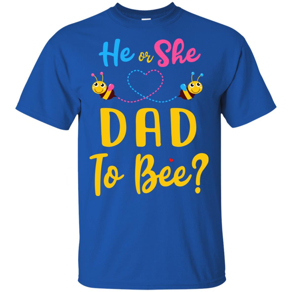Gender Reveal Pink Or Blue What Will It Bee He Or She Dad-T-Shirt & Hoodie-Classic T-Shirt-Royal