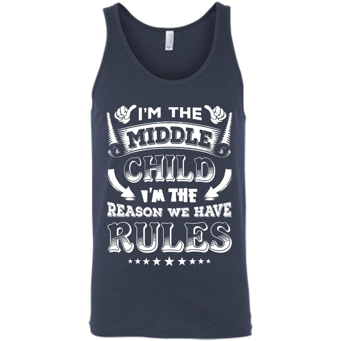 I'm The Middle Child I'm The Reason We Have Rules-T-Shirt & Hoodie-Unisex Tank-Navy