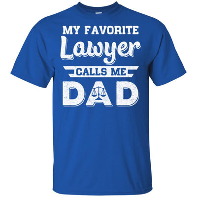 My Favorite Lawyer Calls Me Dad Fathers Day Gifts-T-Shirt & Hoodie-Classic T-Shirt-Royal