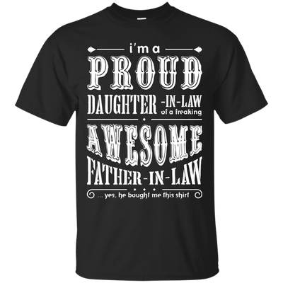 I'm A Proud Daughter In Law Of A Freaking Awesome Father In Law-T-Shirt & Hoodie-Classic T-Shirt-Black