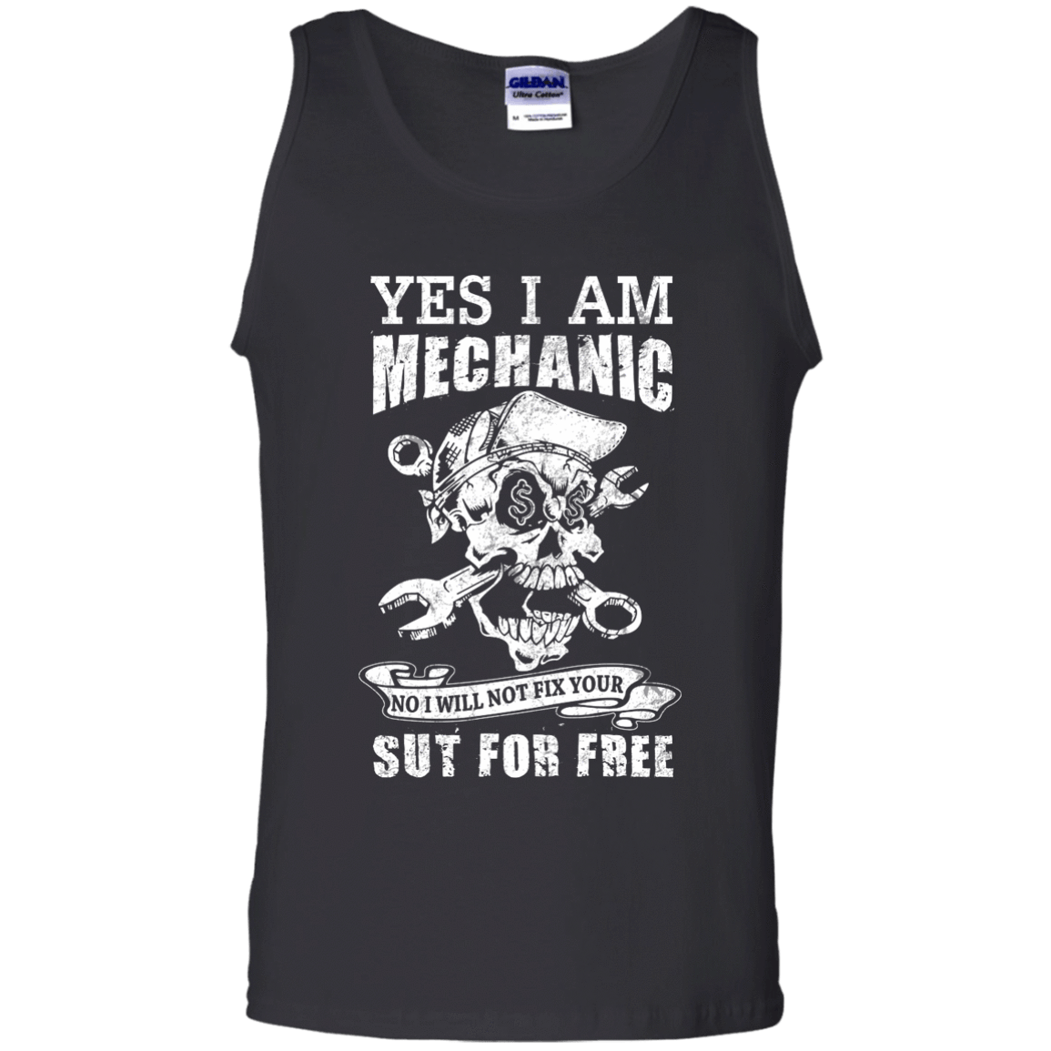 Yes I Am A Mechanic No I Will Not Fix Your Sut For Free-T-Shirt & Hoodie-Unisex Tank-Black