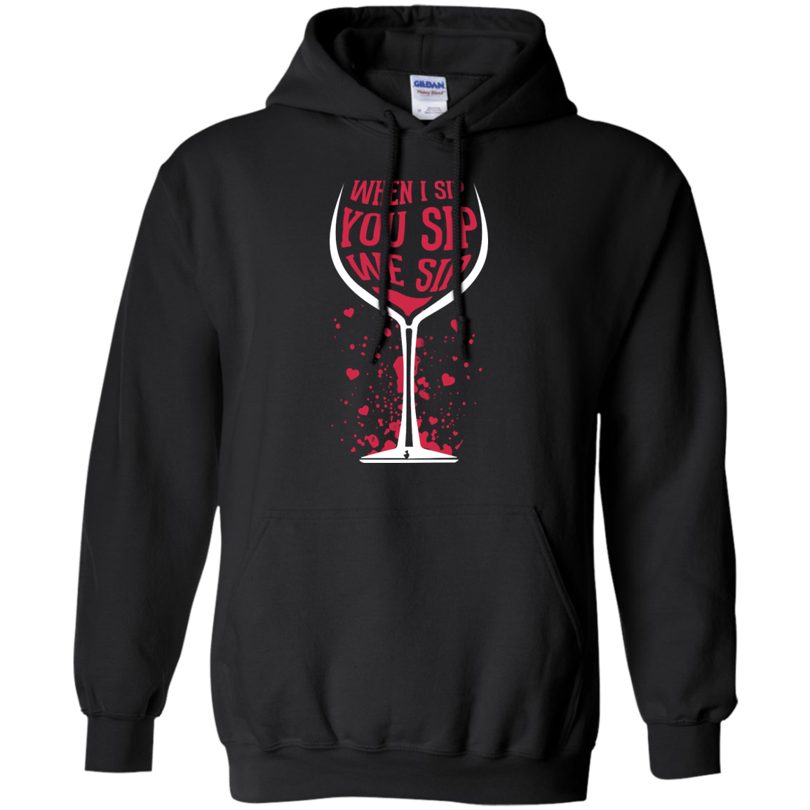 When I Sip You Sip We Sip-T-Shirt & Hoodie-Pullover Hoodie-Black