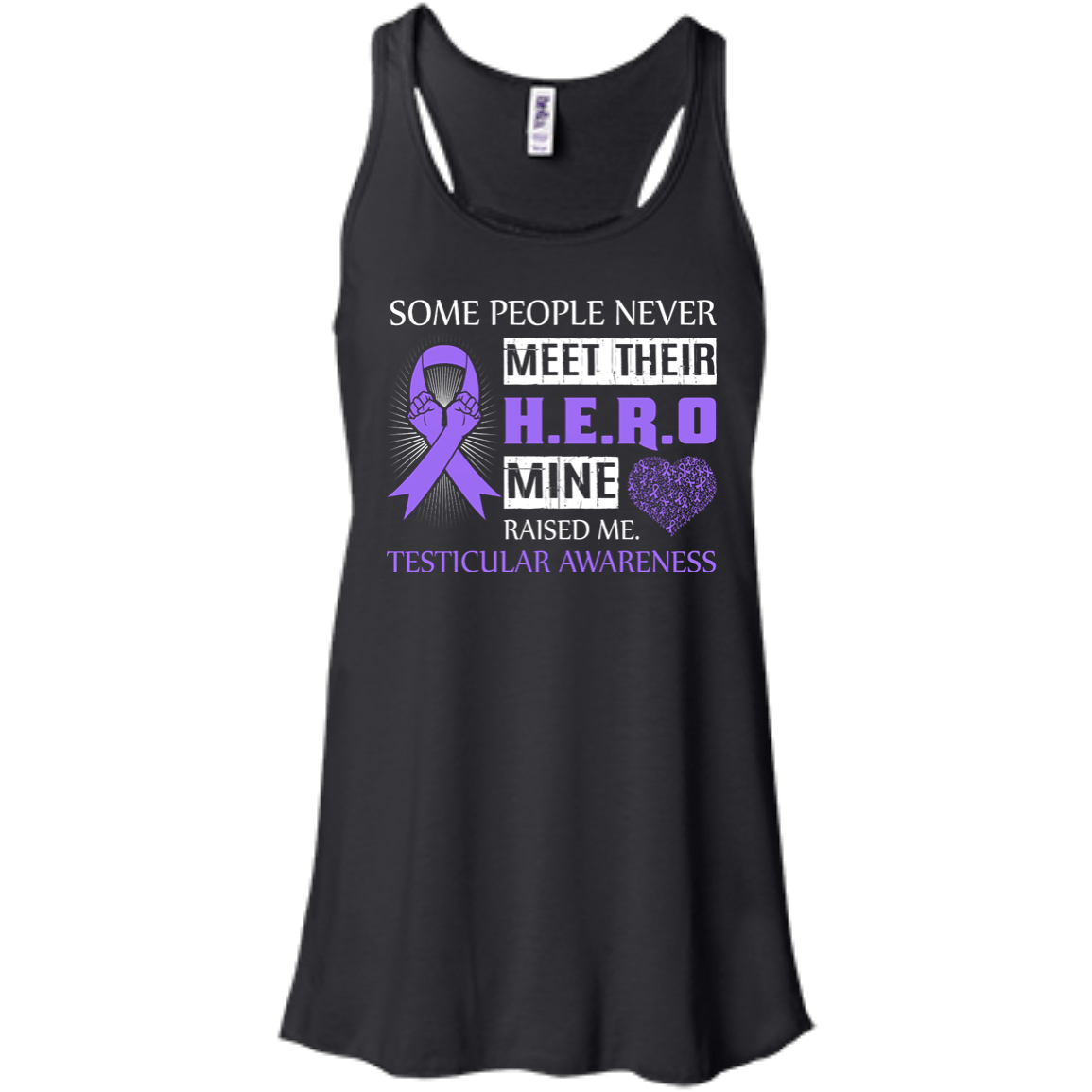 Testicular Awareness Some People Never Meet Hero-T-Shirt & Hoodie-Women's Flowy Racerback Tank-Black