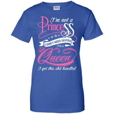 I'm Not A Princess I Don't Need Saving I'm A Queen-T-Shirt & Hoodie-Women's T-Shirt-Royal