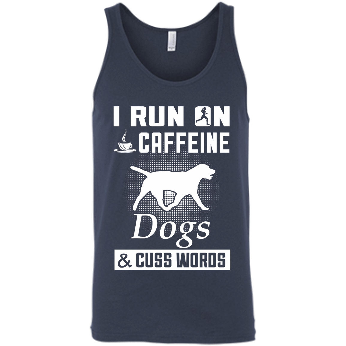 I Run On Caffeine Dogs And Cuss Words-T-Shirt & Hoodie-Unisex Tank-Navy