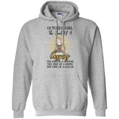 October Girl The Soul Of A Gypsy Funny Birthday Gift-T-Shirt & Tank Top-Pullover Hoodie-Sport Grey