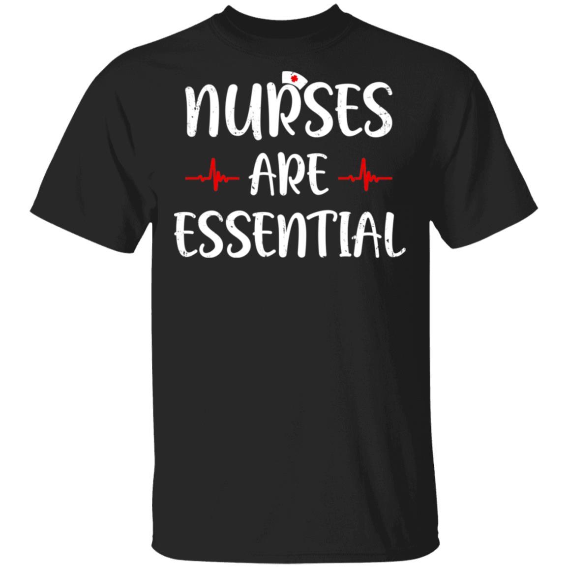 Nurses Are Essential Nursing Healthcare-T-Shirt & Hoodie-Classic T-Shirt-Black