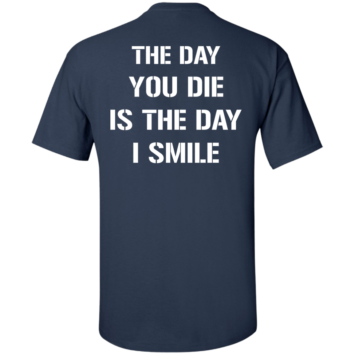 The Day You Die-T-Shirt & Hoodie-Classic T-Shirt-Navy