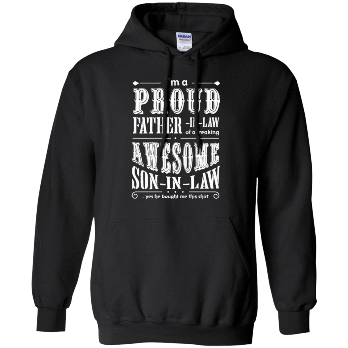 I'm a proud father-in-law of a freaking awesome son-in-law-T-Shirt & Hoodie-Pullover Hoodie-Black