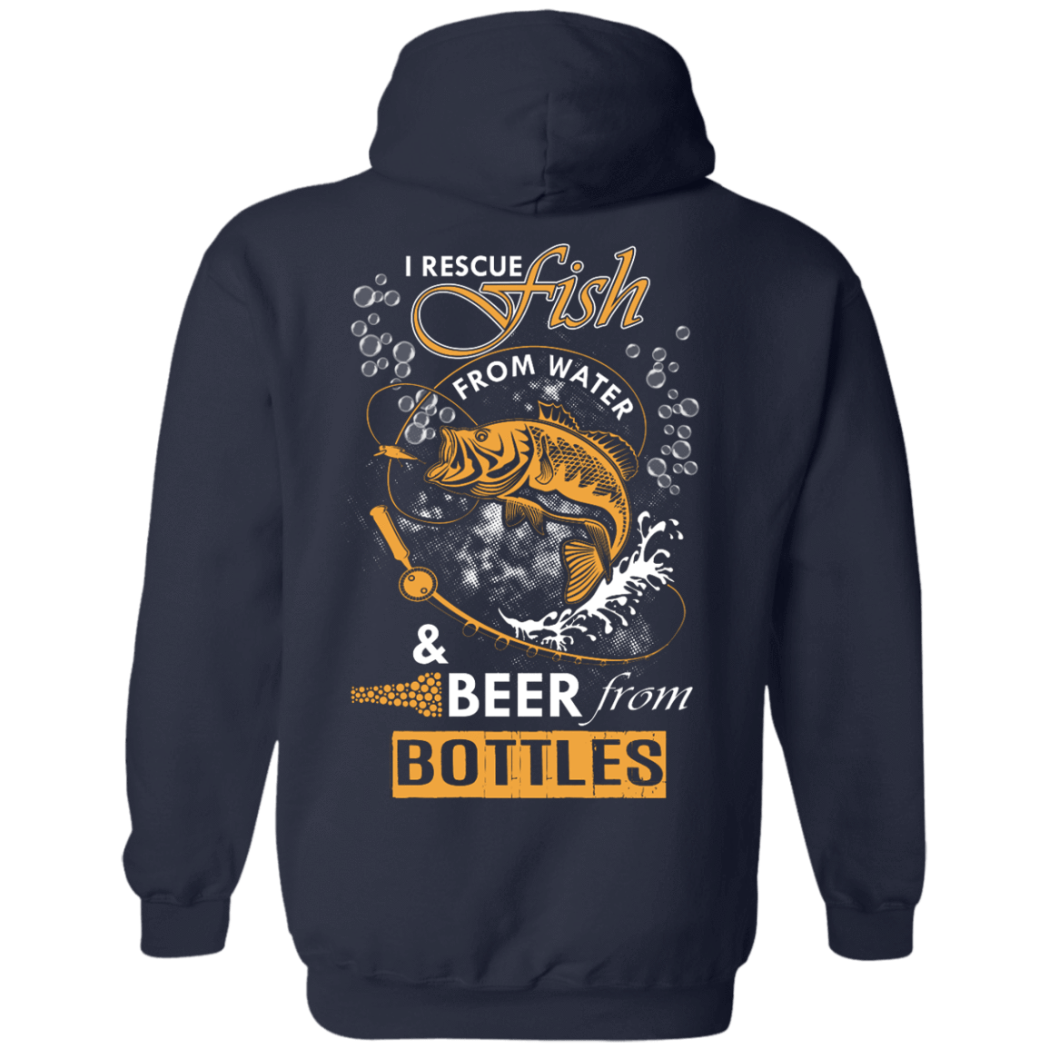 I Rescue Fish From Water Beer From Bottles-T-Shirt & Hoodie-Pullover Hoodie-Navy