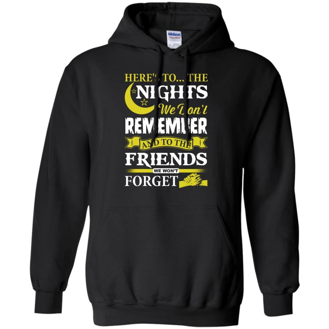 Here's To The Nights We Don't Remember T Shirt-T-Shirt & Hoodie-Pullover Hoodie-Black