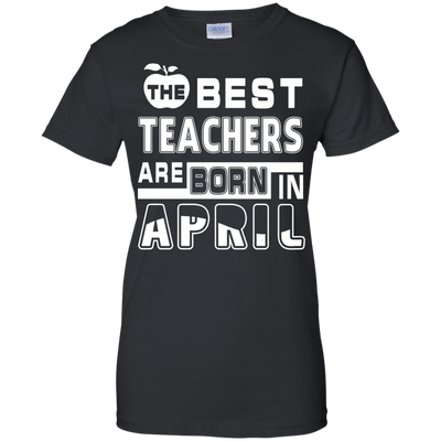 The Best Teachers Are Born In April-T-Shirt & Hoodie-Women's T-Shirt-Black