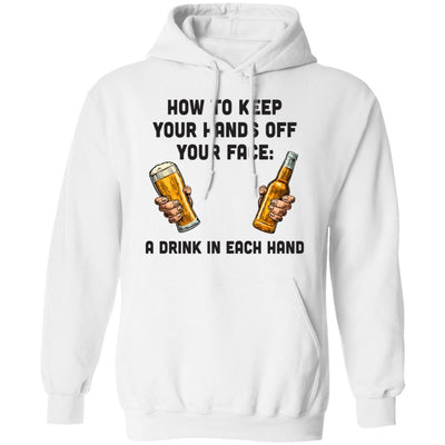 How To Keep Your Hands Off Your Face Funny Beer Quarantine-T-Shirt & Hoodie-Pullover Hoodie-White