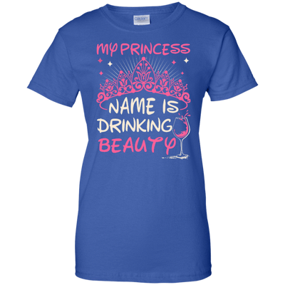 My Princess Name Is Drinking Beauty-T-Shirt & Hoodie-Women's T-Shirt-Royal