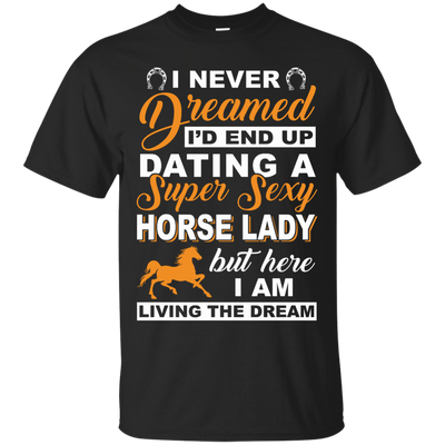 I'd End Up Dating A Super Sexy Horse Lady-T-Shirt & Hoodie-Classic T-Shirt-Black
