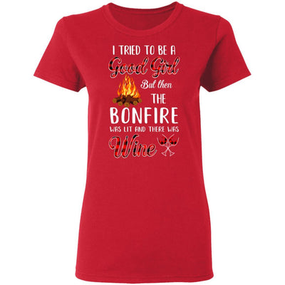 I Tried To Be A Good Girl But The Bonfire And Wine-T-Shirt & Hoodie-Women's T-Shirt-Red