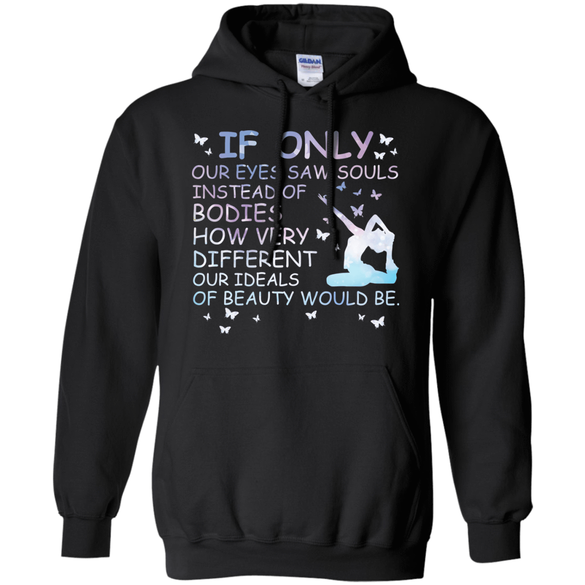 If Only Our Eyes Saw Souls Instead Of Bodies Yoga-T-Shirt & Hoodie-Pullover Hoodie-Black