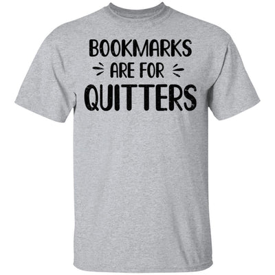 Bookmarks Are For Quitters Book Lover Funny Reading-T-Shirt & Hoodie-Classic T-Shirt-Sport Grey