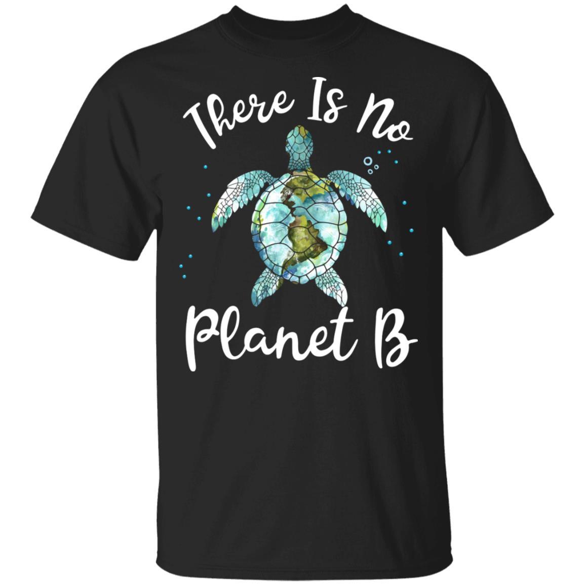 There Is No Planet B Rescue Turtle Turtle Lovers