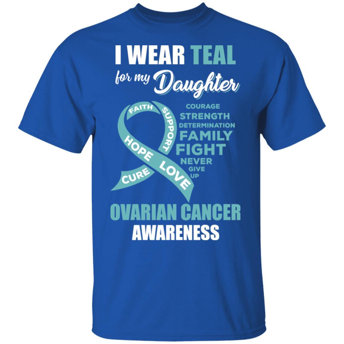 I Wear Teal For My Daughter Ovarian Cancer Awareness-T-Shirt & Hoodie-Classic T-Shirt-Royal