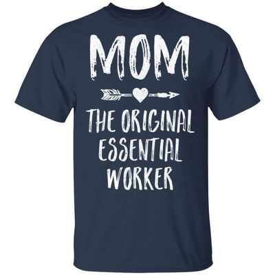 Mom The Original Essential Worker Mothers Day Gifts-T-Shirt & Hoodie-Classic T-Shirt-Navy