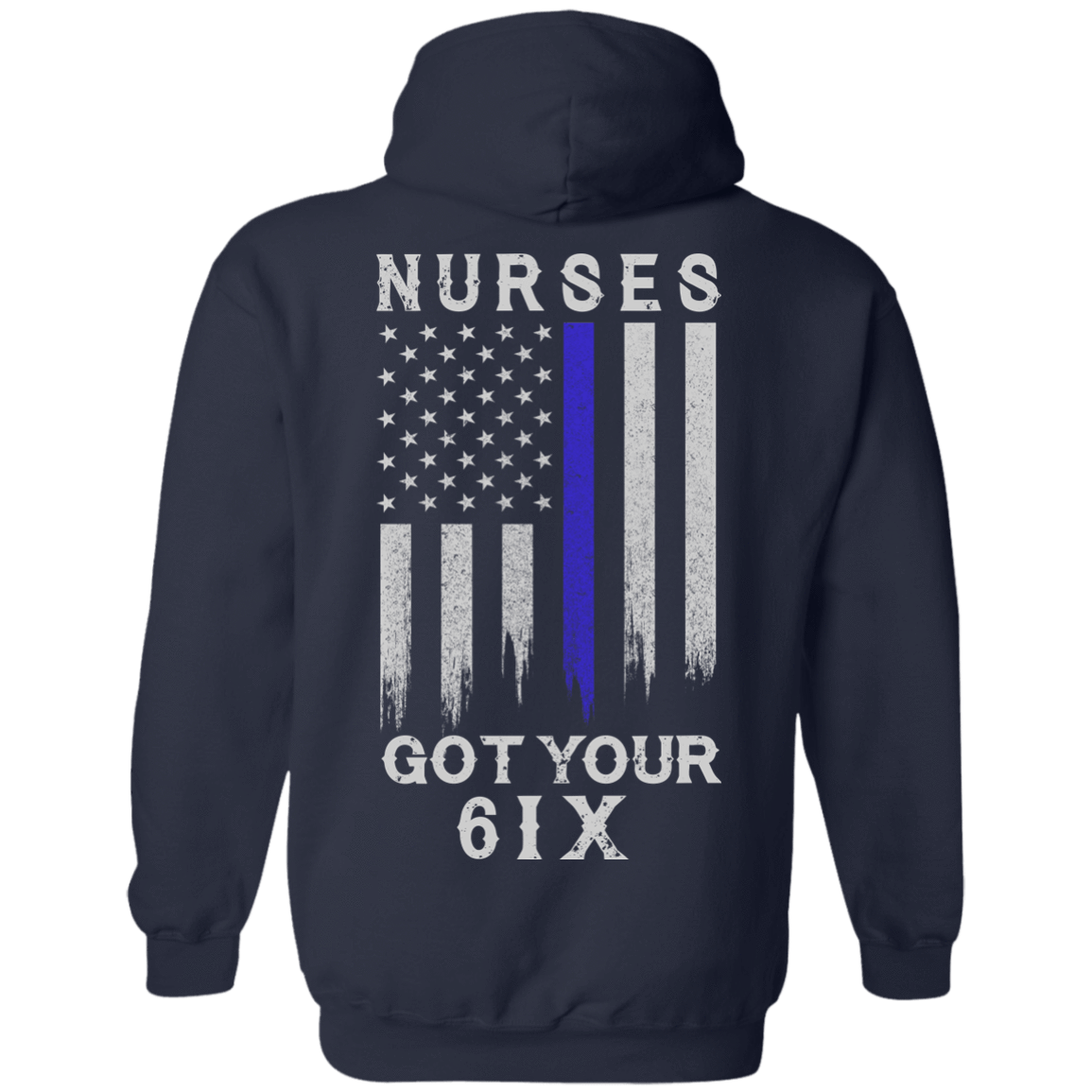 Nurse I Got Your 6-T-Shirt & Hoodie-Pullover Hoodie-Navy