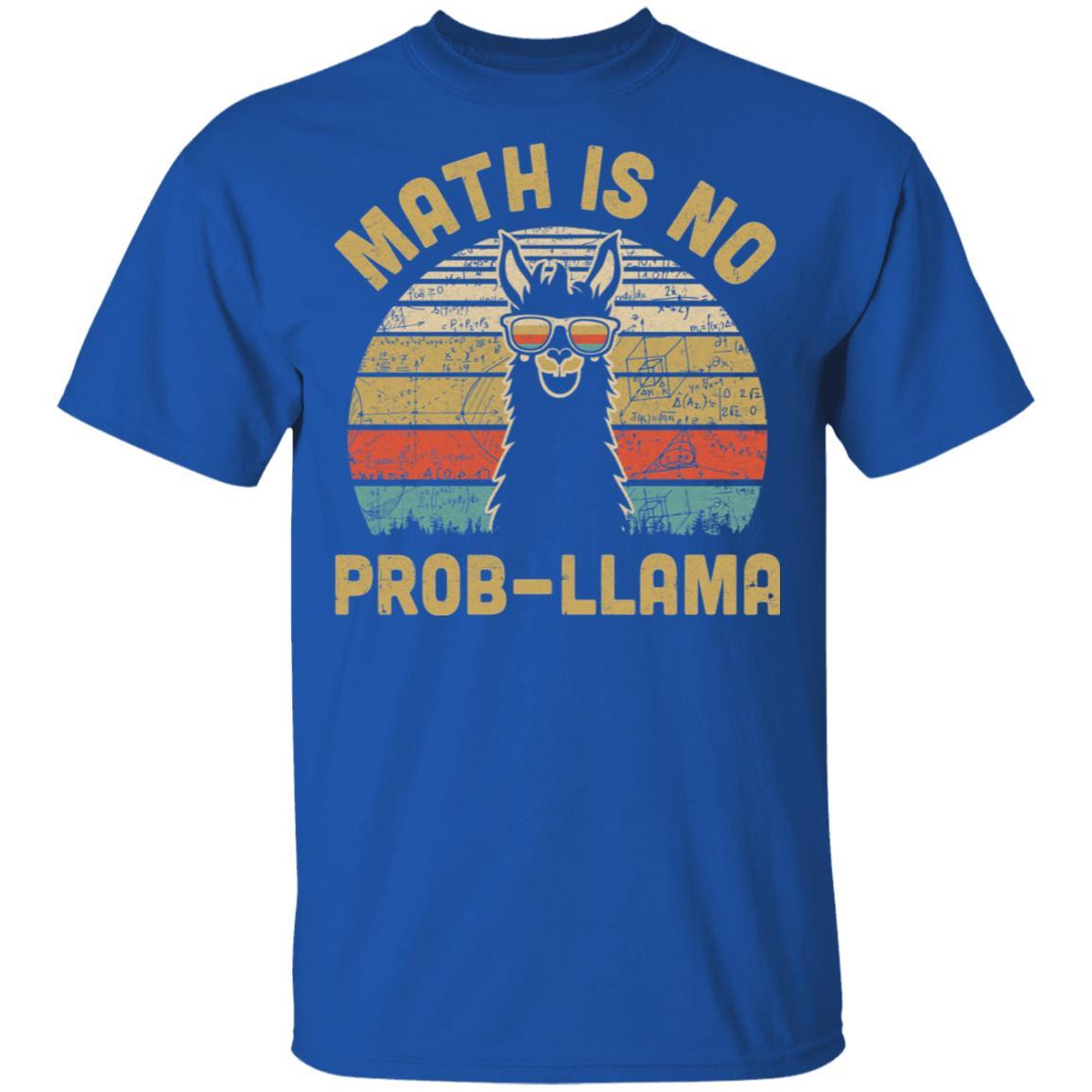 Math Is No Prob-Llama Funny Llama Math Teacher-T-Shirt & Hoodie-Classic T-Shirt-Royal