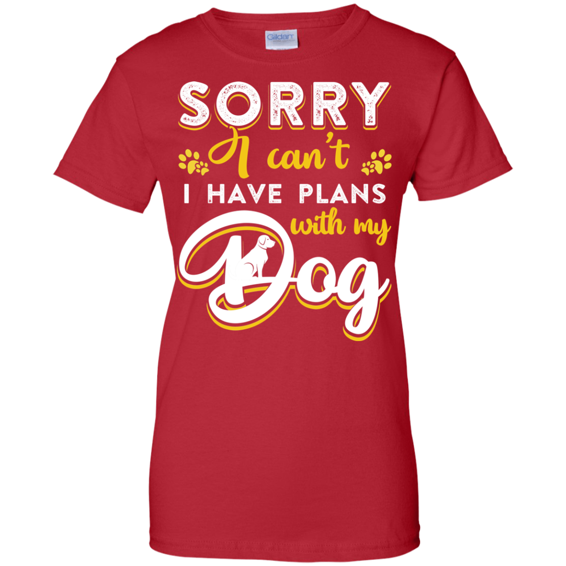 Sorry I Can't I Have Plans With My Dog-T-Shirt & Hoodie-Women's T-Shirt-Red