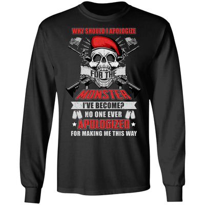 Veteran Why Should I Apologize For The Monster-T-Shirt & Hoodie-Long Sleeve T-Shirt-Black