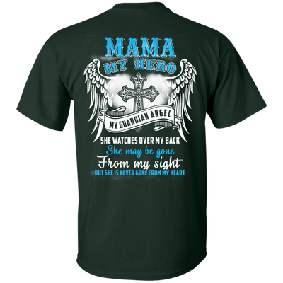 My Mama My Hero My Guardian Angel She Watches Over My Back-T-Shirt & Hoodie-Classic T-Shirt-Forest Green