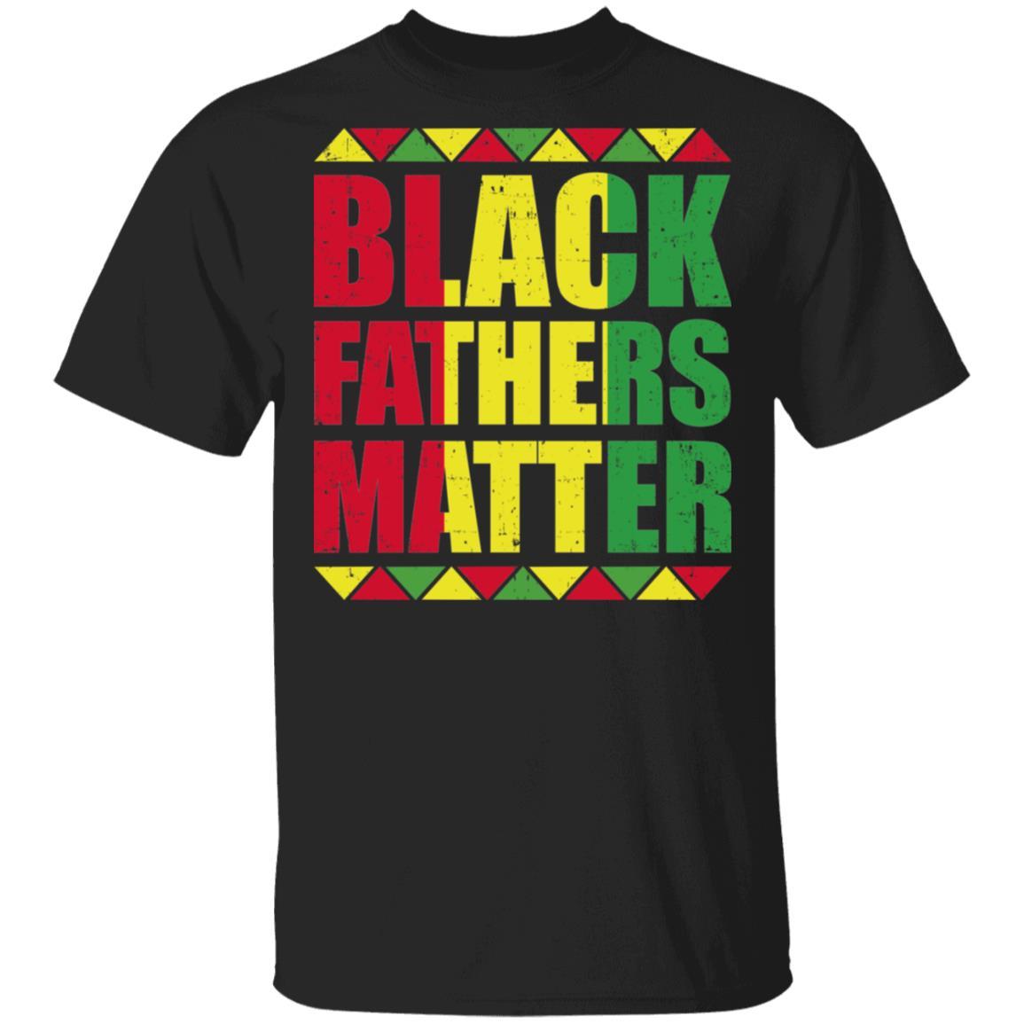 Black Fathers Matter African Dad Fathers Day