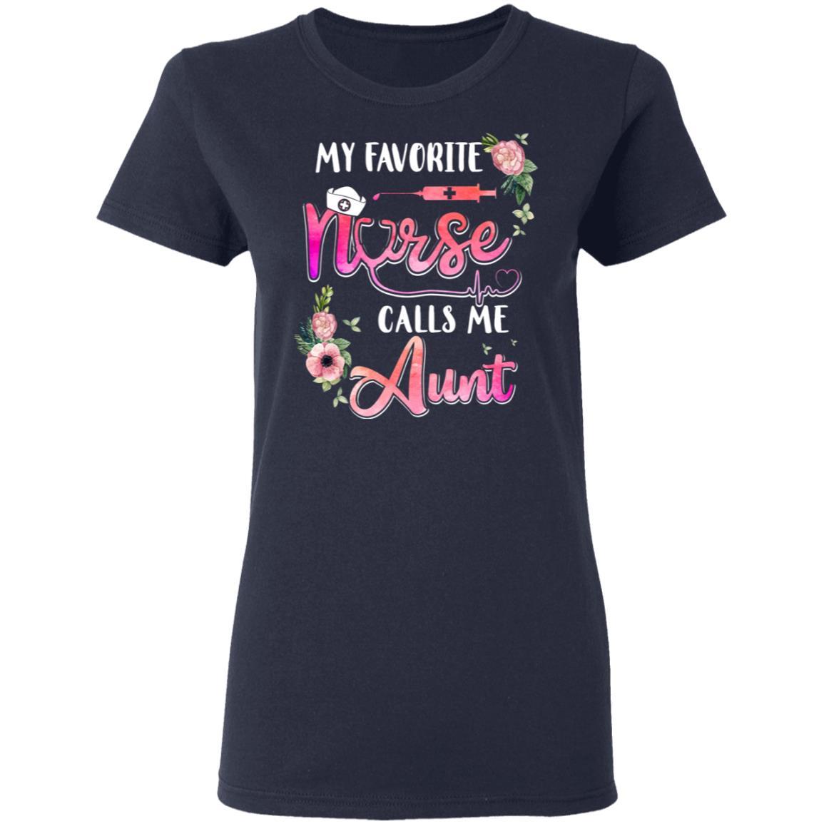 My Favorite Nurse Calls Me Aunt Nursing Mothers Day Gift-T-Shirt & Hoodie-Women's T-Shirt-Navy