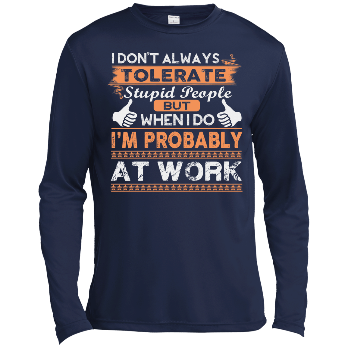 Stupid People At Work-T-Shirt & Hoodie-Long Sleeve T-Shirt-Navy