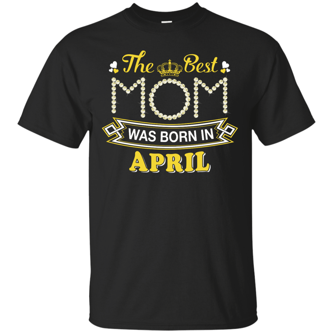 The Best Mom Was Born In April-T-Shirt & Hoodie-Classic T-Shirt-Black