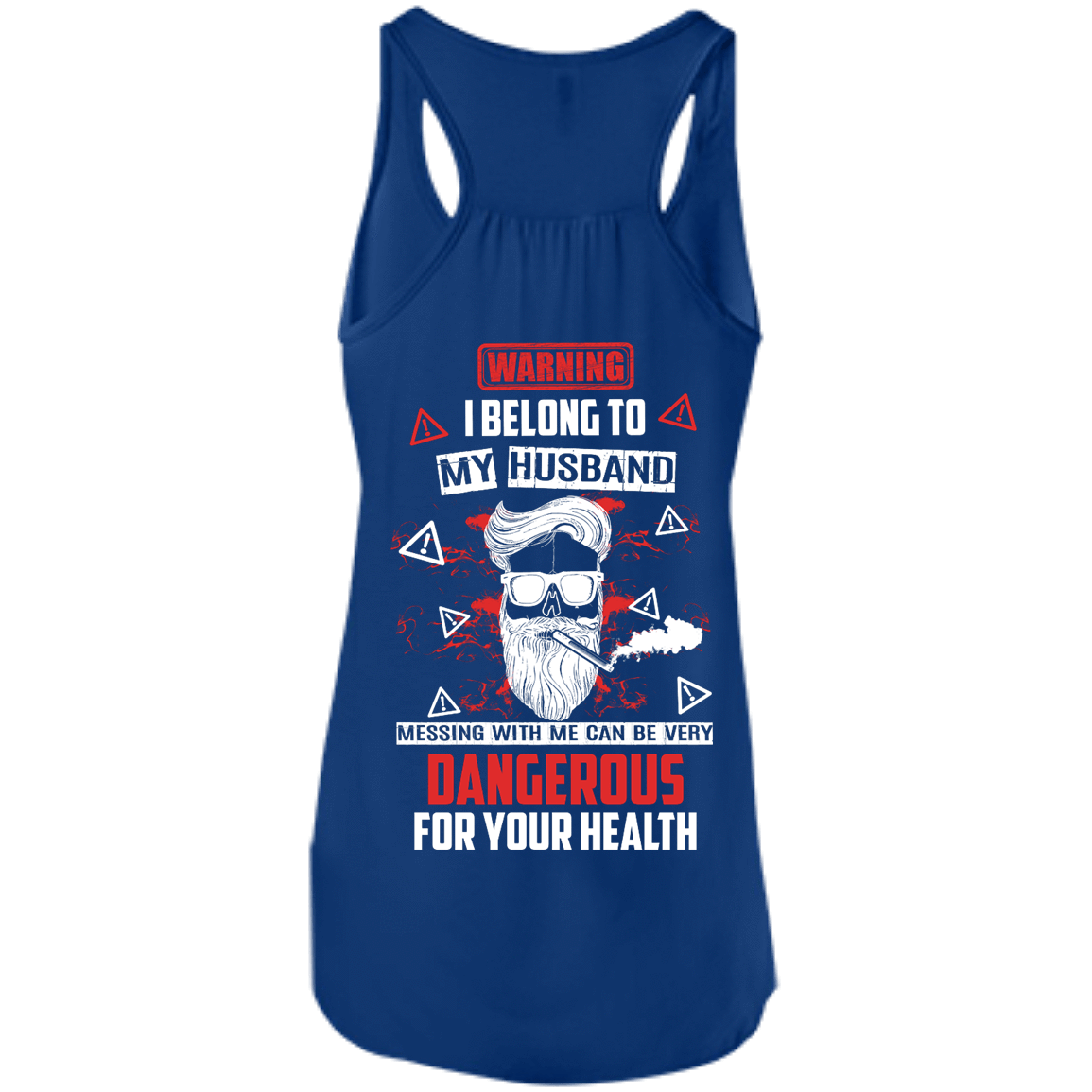 Warning I Belong To My Husband T Shirt-T-Shirt & Hoodie-Women's Flowy Racerback Tank-True Royal