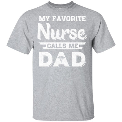 My Favorite Nurse Calls Me Dad Fathers Day Gifts-T-Shirt & Hoodie-Classic T-Shirt-Sport Grey
