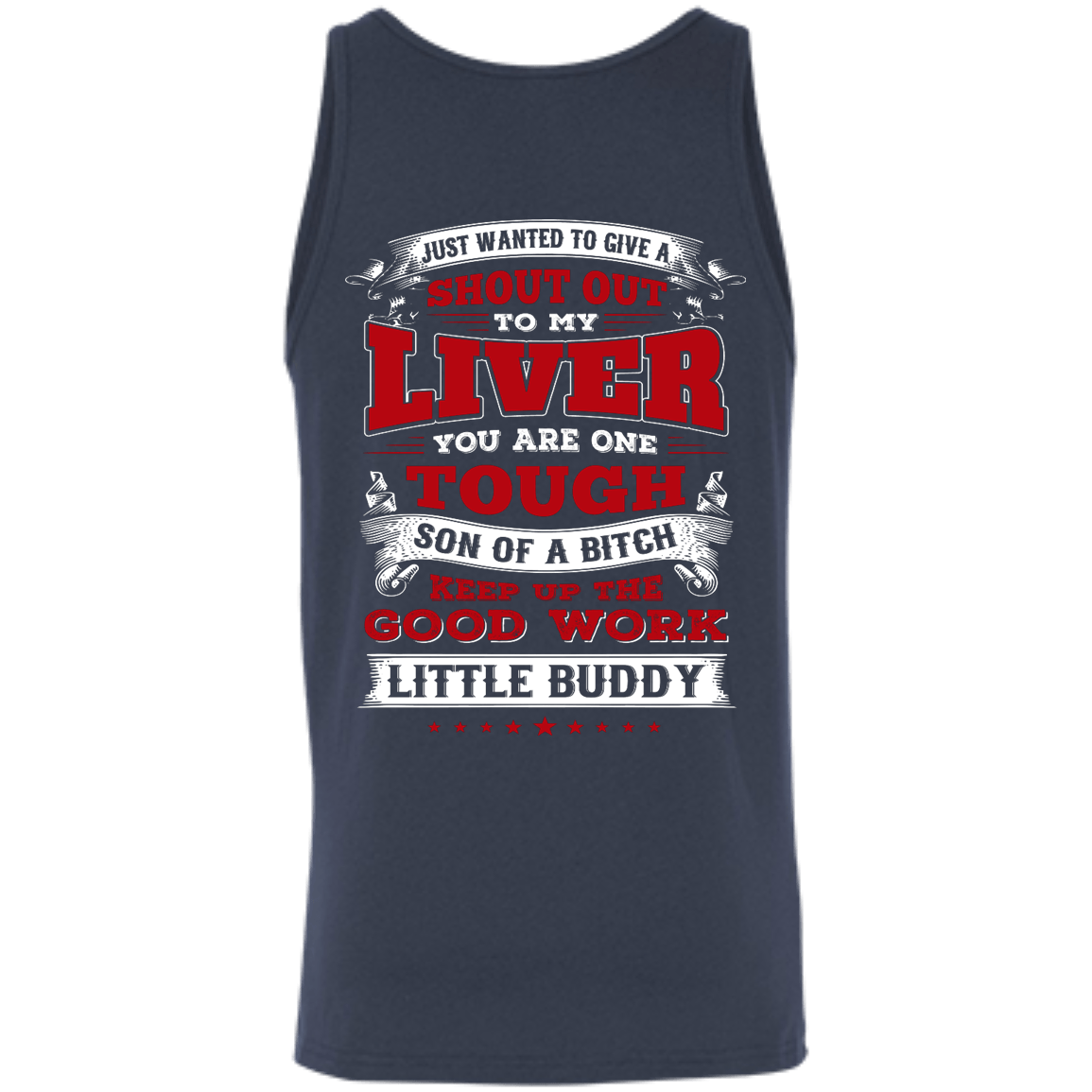 Just Wanted To Give A Shout Out To My Liver-T-Shirt & Hoodie-Unisex Tank-Navy