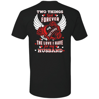 Two Things Last Forever My Tattoos The Love I Have For My Husband-T-Shirt & Hoodie-Premium T-Shirt-Black