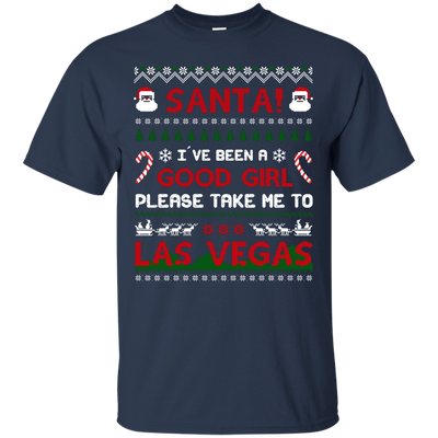 Santa I've Been A Good Girl Please Take Me To Las Vegas-T-Shirt & Hoodie-Classic T-Shirt-Navy