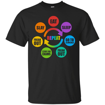 Eat Sleep Go to Clinicals Freak out Study for exams-T-Shirt & Hoodie-Classic T-Shirt-Black