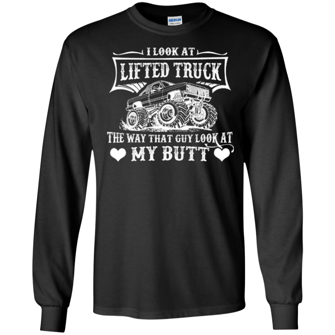 I Look At Lifted Truck-T-Shirt & Hoodie-Long Sleeve T-Shirt-Black