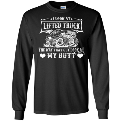I Look At Lifted Truck-T-Shirt & Hoodie-Long Sleeve T-Shirt-Black