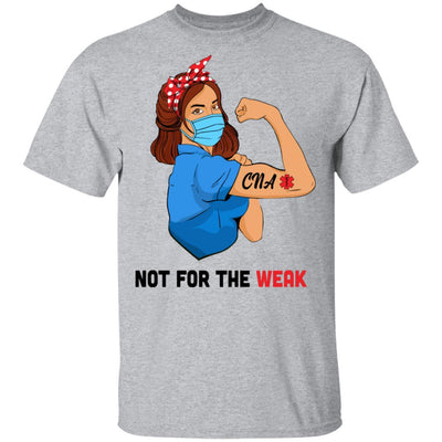 Strong Woman Not For The Weak CNA Nurse Nursing Gifts-T-Shirt & Tank Top-Classic T-Shirt-Sport Grey
