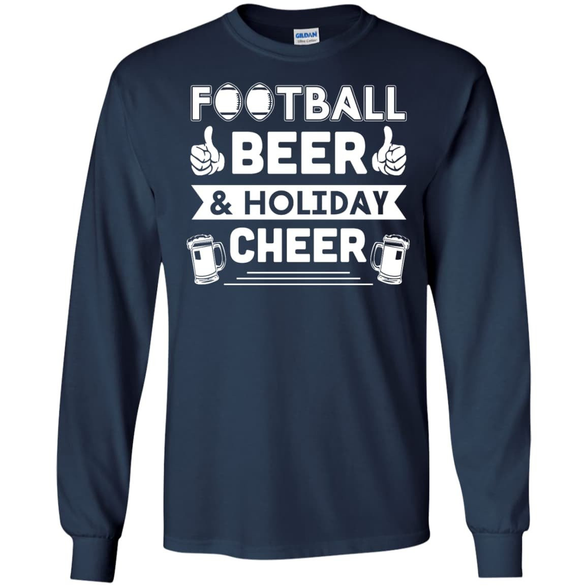 Football Beer Holiday Cheer-T-Shirt & Hoodie-Long Sleeve T-Shirt-Navy