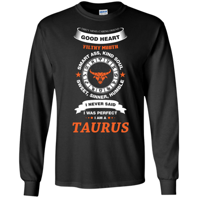I Never Said I Was Perfect I Am A TAURUS-T-Shirt & Hoodie-Long Sleeve T-Shirt-Black